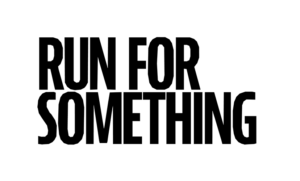 Run For Something